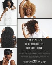 ksiazka tytu: The Ultimate Do-It-Yourself (DIY) Hair Care Journal autor: Angie