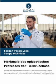 Merkmale des epizootischen Prozesses der Tierbrucellose, Veselovskij Stepan