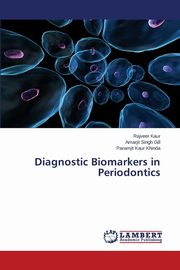 Diagnostic Biomarkers in Periodontics, Kaur Rajveer
