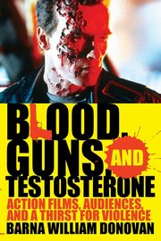 Blood, Guns, and Testosterone, Donovan Barna William