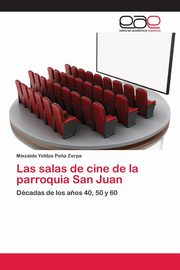 Las salas de cine de la parroquia San Juan, Pe?a Zerpa Mixzaida Yelitza