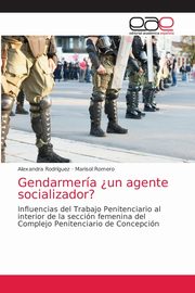 Gendarmera ?un agente socializador?, Rodrguez Alexandra