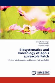 ksiazka tytu: Biosystematics and Bioecology of Aphis spireacola Patch autor: Singh Vinay Kumar