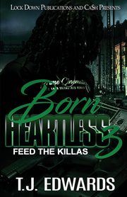 Born Heartless 3, Edwards T.J.