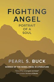 Fighting Angel, Buck Pearl S.