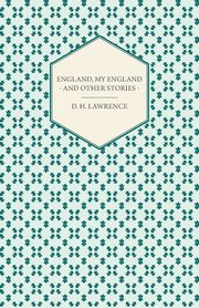 England, My England  - And Other Stories, Lawrence D. H.