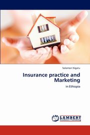 Insurance practice and Marketing, Nigatu Solomon