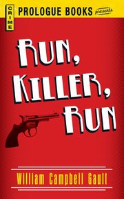 Run, Killer, Run, Gault William Campbell