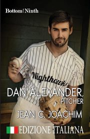 Dan Alexander, Pitcher (Edizione Italiana), Joachim Jean C.