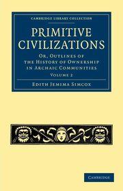 Primitive Civilizations - Volume 2, Simcox Edith Jemima