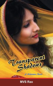 Transparent Shadows, Rao M. V. S.