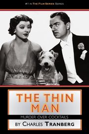 The Thin Man Films Murder Over Cocktails, Tranberg Charles