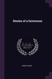 ksiazka tytu: Stories of a Governess autor: Fisler Annie