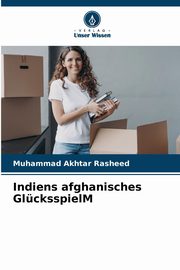 Indiens afghanisches Glcksspiel?, Akhtar Rasheed Muhammad