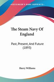 The Steam Navy Of England, Williams Harry