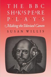 The BBC Shakespeare Plays, Willis Susan