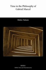 Time in the Philosophy of Gabriel Marcel, Tattam Helen