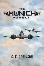 The Munich Pursuit, Robinson G. K.