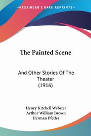The Painted Scene, Webster Henry Kitchell