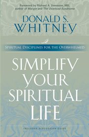 Simplify Your Spiritual Life, Whitney Donald S.