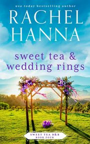 Sweet Tea & Wedding Rings, Hanna Rachel