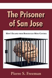 The Prisoner of San Jose, Freeman Pierre S.
