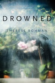 Drowned, Bohman Therese