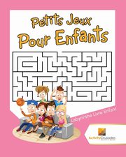 Petits Jeux Pour Enfants, Activity Crusades