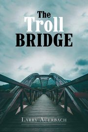 The Troll Bridge, Auerbach Larry