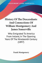 History Of The Descendants And Connections Of William Montgomery And James Somerville, Montgomery Frank