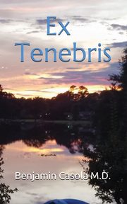 Ex Tenebris, Casola Benjamin Andrew