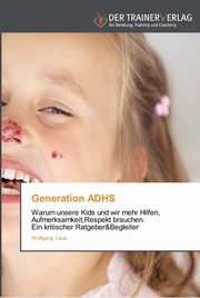 ksiazka tytu: Generation ADHS autor: Laub Wolfgang