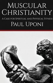 Muscular Christianity, Uponi Paul