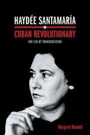 Hayde Santamara, Cuban Revolutionary, Randall Margaret