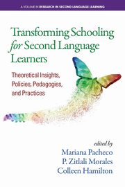 Transforming Schooling for Second Language Learners, 