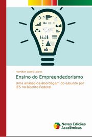 Ensino do Empreendedorismo, Loures Hamilton Lopes