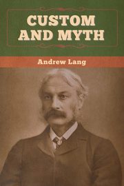 Custom and Myth, Lang Andrew