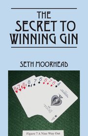 The Secret to Winning Gin, Moorhead Seth