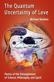 The Quantum Uncertainty of Love, Baldwin Michael