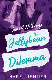 The Jellybean Dilemma, Jenner Maren