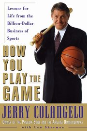 ksiazka tytu: How You Play the Game autor: Colangelo Jerry