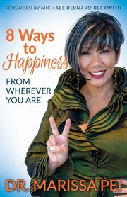 8 Ways to Happiness, Pei Dr. Marissa
