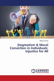 Dogmatism & Moral Conviction in Individuals, Swink Nathan