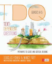 Text-Dependent Questions, Grades K-5, Fisher Douglas