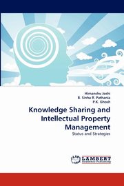 Knowledge Sharing and Intellectual Property Management, Joshi Himanshu