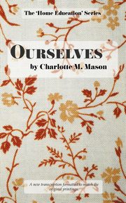 Ourselves, Mason Charlotte M