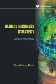 GLOBAL BUSINESS STRATEGY, Moon Hwy-Chang