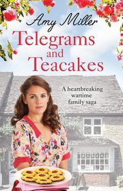 Telegrams and Teacakes, Miller Amy