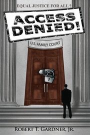 Access Denied!, Gardner Jr Robert T