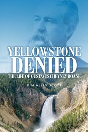 Yellowstone Denied, Scott Kim Allen
